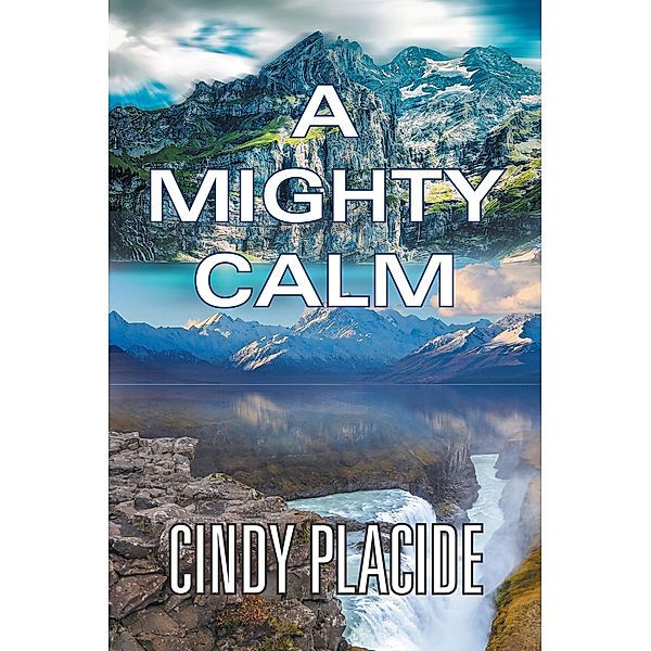 A Mighty Calm, Cindy Placide