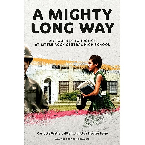 A Mighty Long Way (Adapted for Young Readers), Carlotta Walls Lanier, Lisa Frazier Page