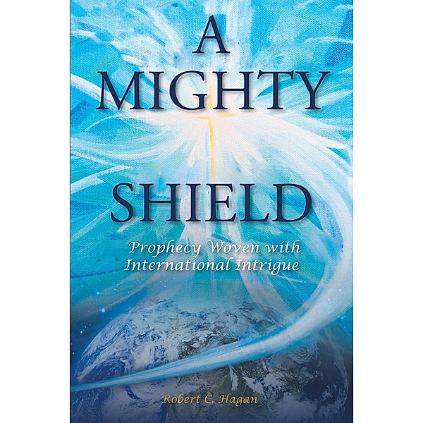 A Mighty Shield, Robert C. Hagan
