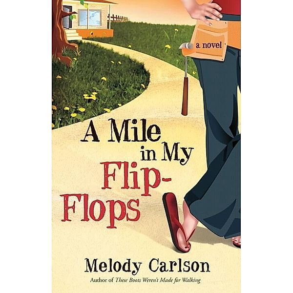 A Mile in My Flip-Flops, Melody Carlson