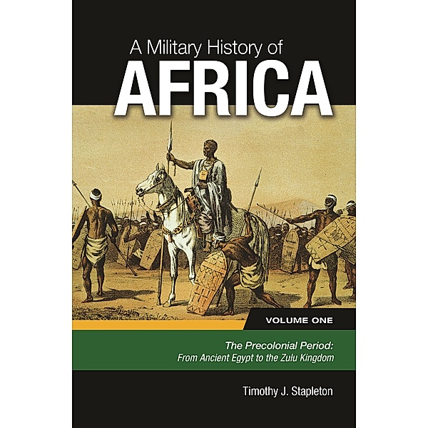 A Military History of Africa, Timothy J. Stapleton