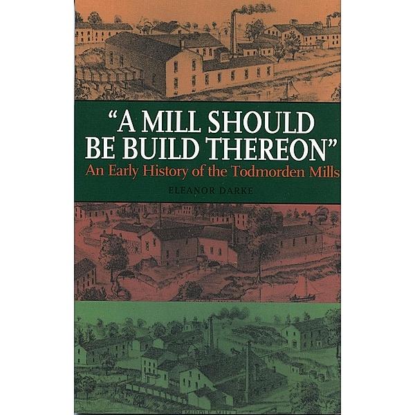 A Mill Should Be Build Thereon, Eleanor Darke