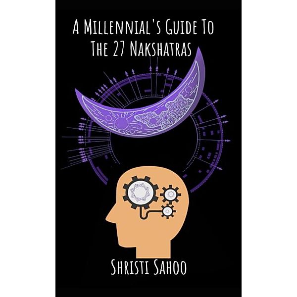 A Millennial's Guide To The 27 Nakshatras, Shristi Sahoo