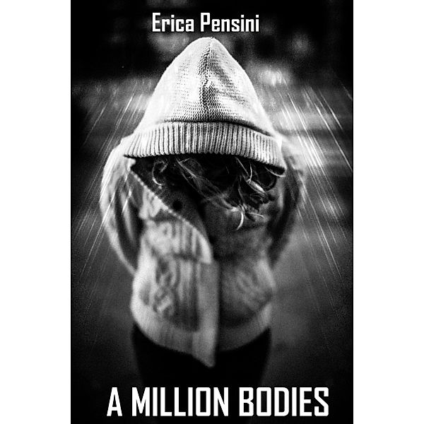 A Million Bodies, Erica Pensini