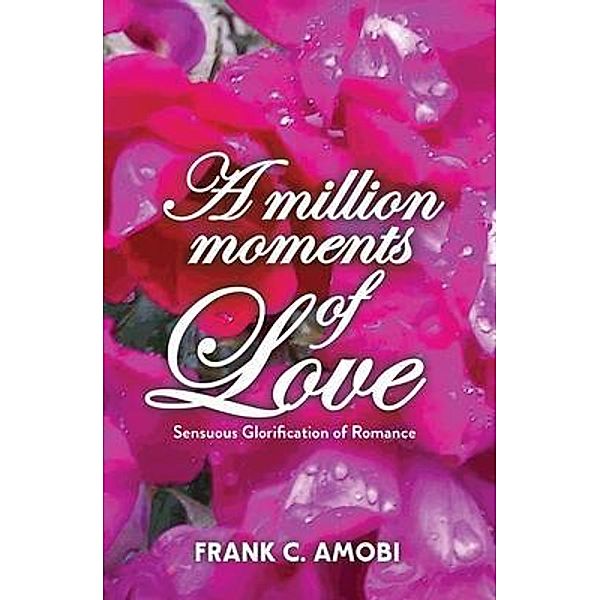 A MILLION MOMENTS OF LOVE, Frank Amobi
