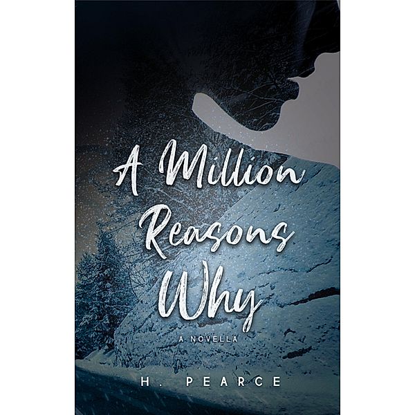 A Million Reasons Why, H. Pearce