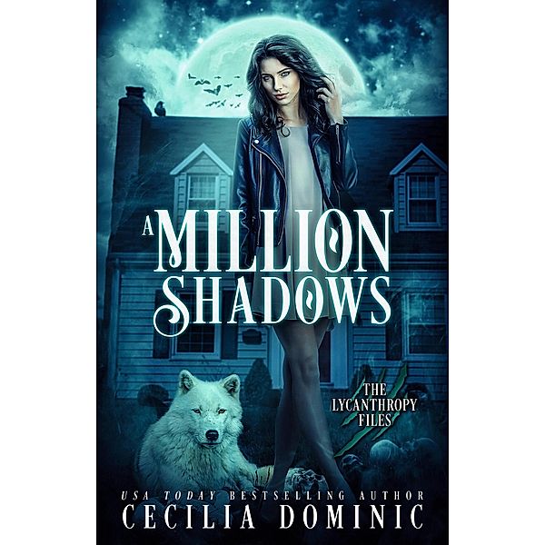 A Million Shadows (Lycanthropy Files, #3.5) / Lycanthropy Files, Cecilia Dominic