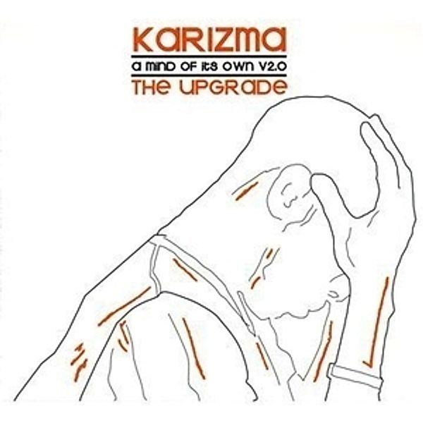 A Mind Of Its Own V2.0-The Upg, Karizma