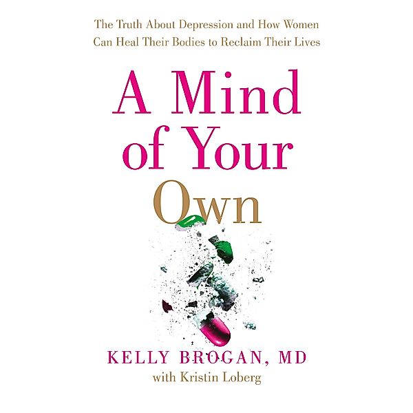 A Mind of Your Own, Kelly Brogan