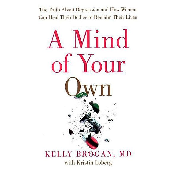 A Mind of Your Own, Dr Kelly Brogan