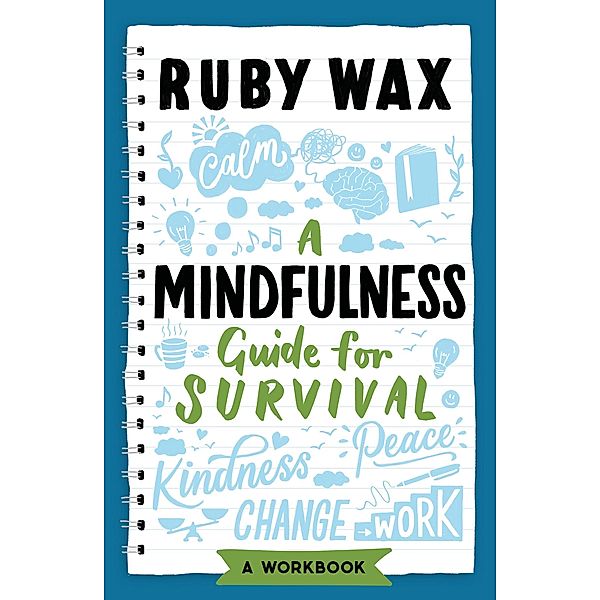 A Mindfulness Guide for Survival, Ruby Wax