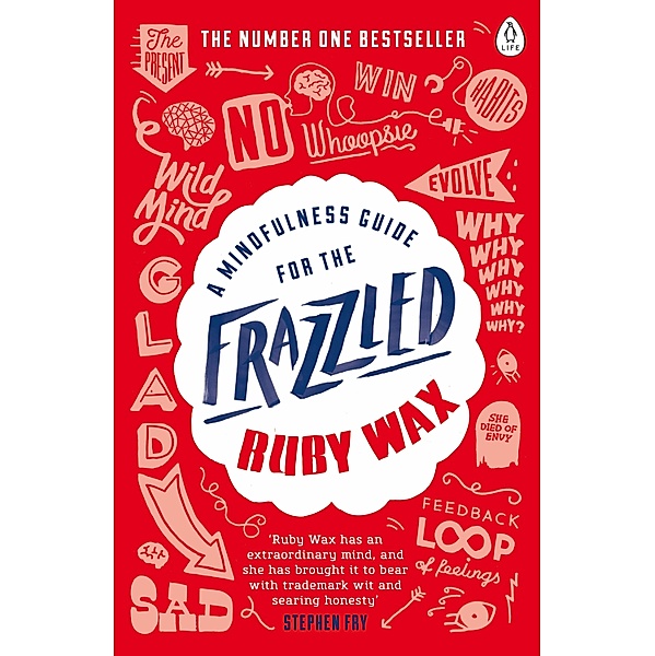 A Mindfulness Guide for the Frazzled, Ruby Wax