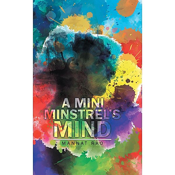 A Mini Minstrel's Mind, Mannat Rao