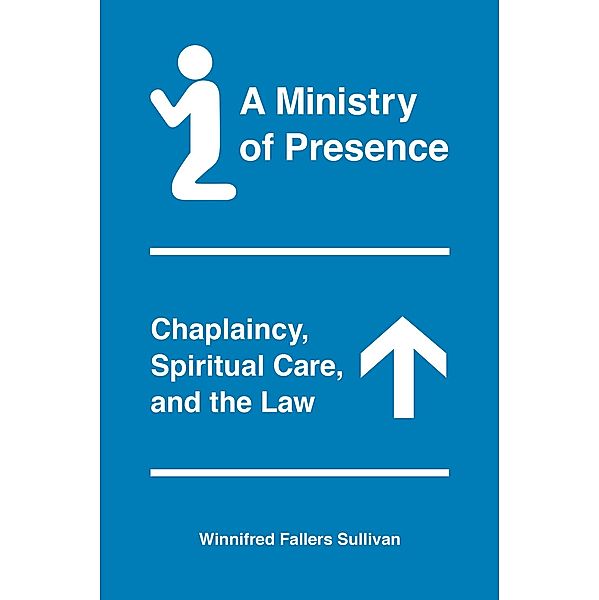 A Ministry of Presence, Winnifred Fallers Sullivan