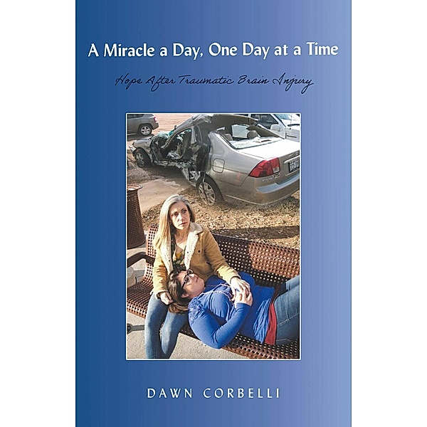 A Miracle a Day, One Day at a Time, Dawn Corbelli