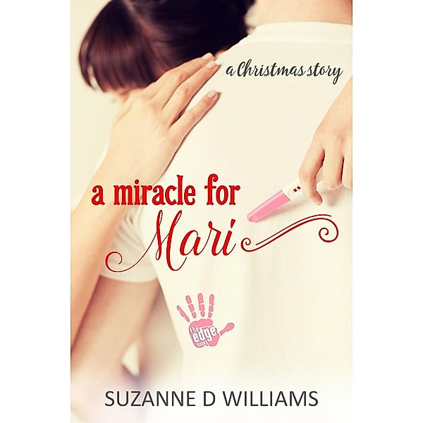 A Miracle For Mari, Suzanne D. Williams