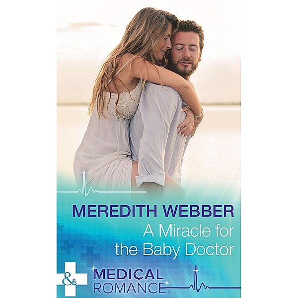 A Miracle For The Baby Doctor / The Halliday Family Bd.3, Meredith Webber