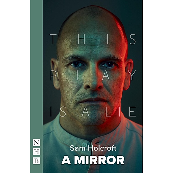 A Mirror (NHB Modern Plays), Sam Holcroft
