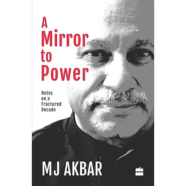 A Mirror to Power, M J Akbar