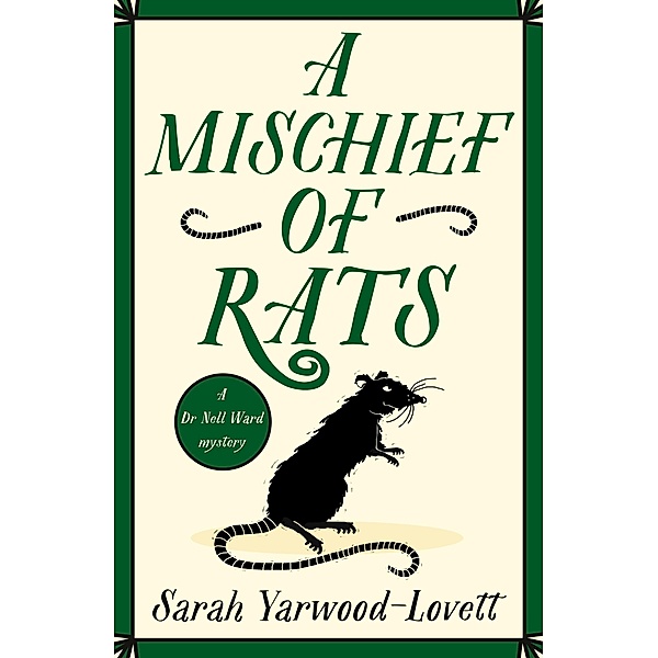A Mischief of Rats / A Dr Nell Ward Mystery Bd.3, Sarah Yarwood-Lovett