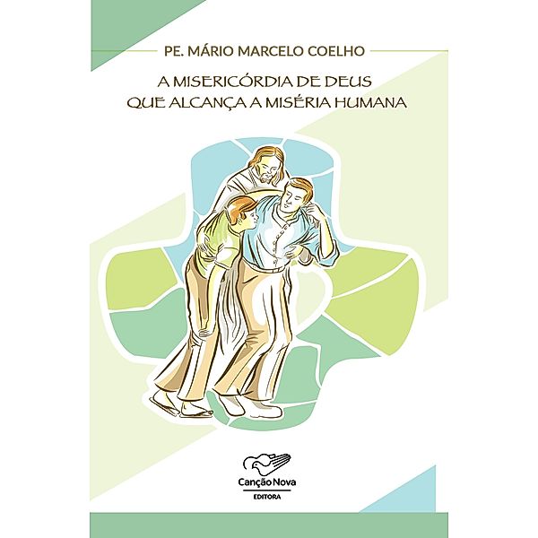 A misericórdia de Deus que alcança a miséria humana, Padre Mario Marcelo Coelho