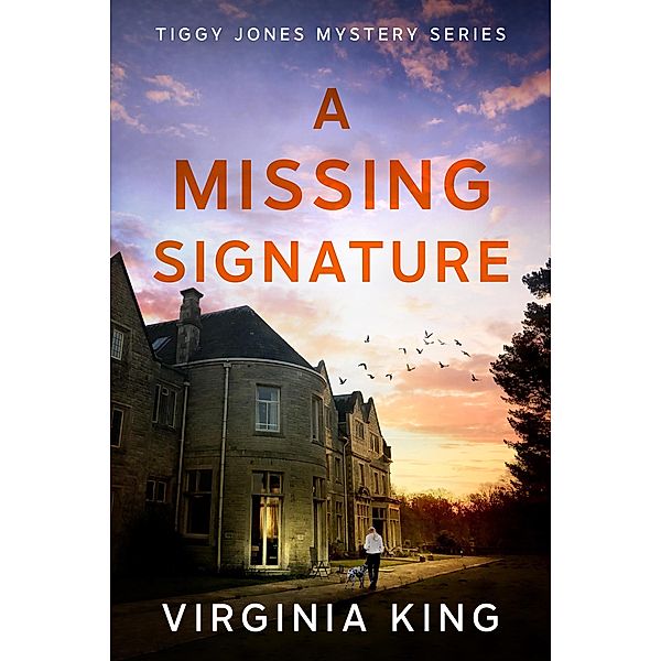 A Missing Signature (Tiggy Jones Mystery Series, #2) / Tiggy Jones Mystery Series, Virginia King