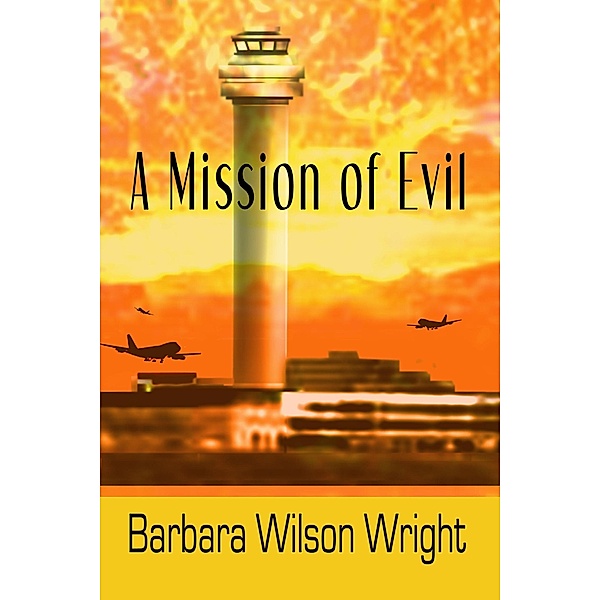 A Mission of Evil, Barbara Wilson Wright