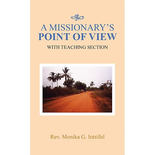 A Missionary's Point of View, Rev. Monika G. Intsiful