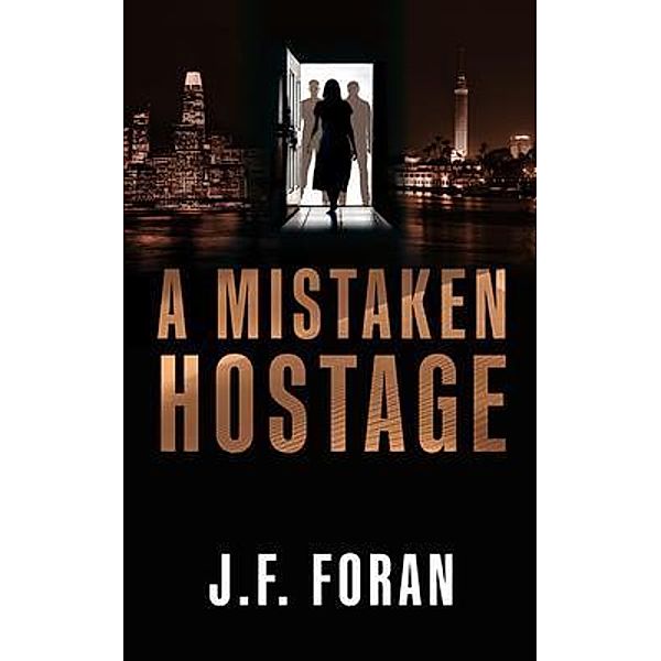 A Mistaken Hostage, J. F. Foran