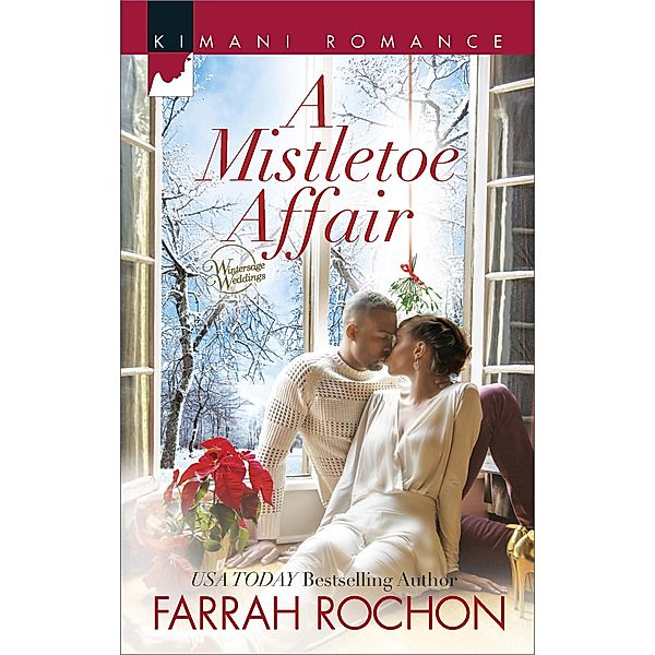 A Mistletoe Affair (Wintersage Weddings, Book 3), Farrah Rochon