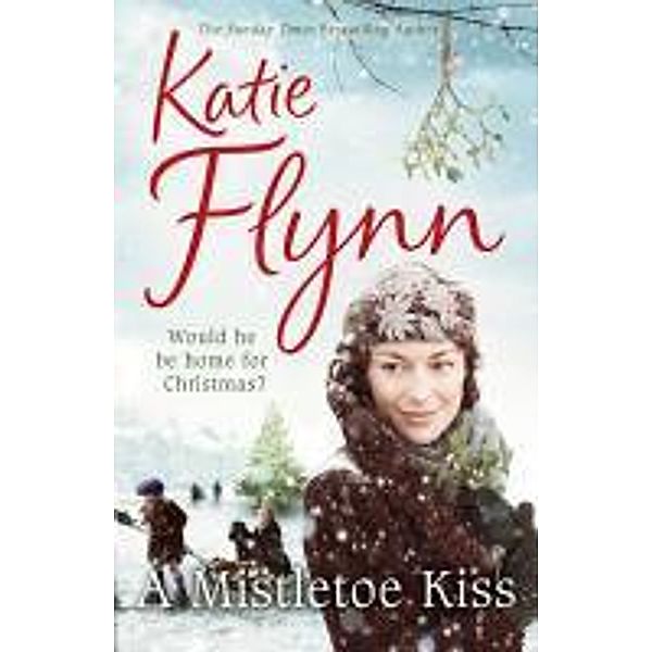 A Mistletoe Kiss, Katie Flynn