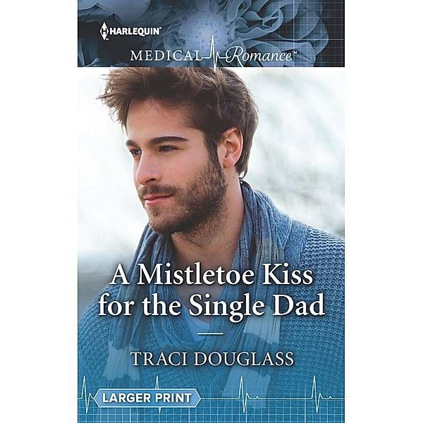 A Mistletoe Kiss for the Single Dad, Traci Douglass
