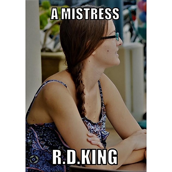 A Mistress, RDKing