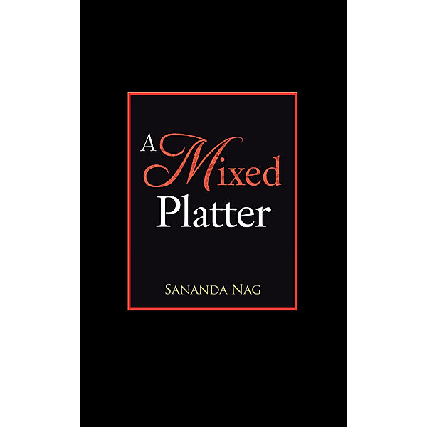 A Mixed Platter, Sananda Nag