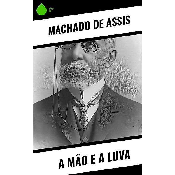 A Mão e a Luva, Machado de Assis