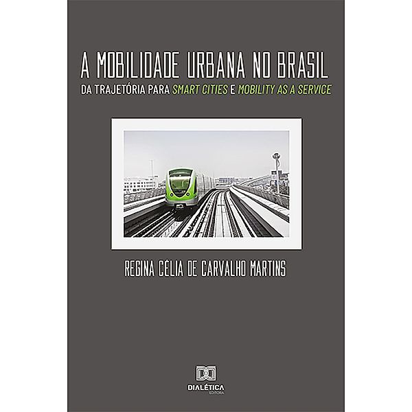 A mobilidade urbana no Brasil, Regina Célia de Carvalho Martins