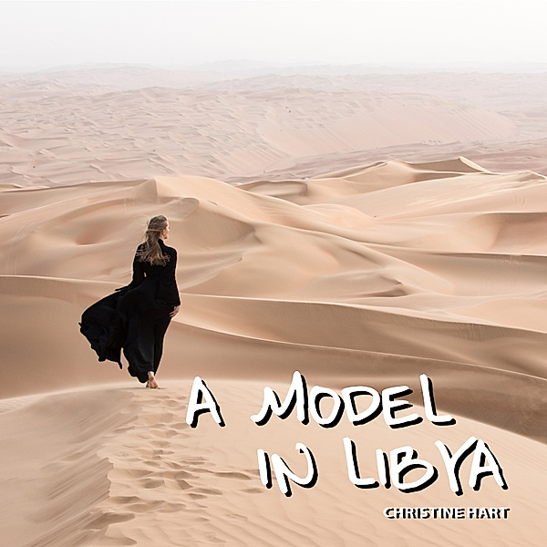 A Model in Libya, Christine Hart