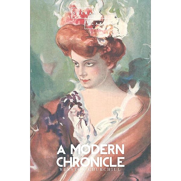 A Modern Chronicle, Winston Churchill, Sheba Blake