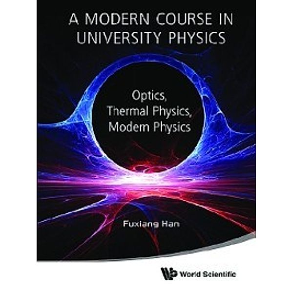 A Modern Course in University Physics, Fuxiang Han