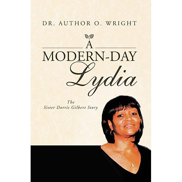 A Modern-Day Lydia, Dr. Author O. Wright