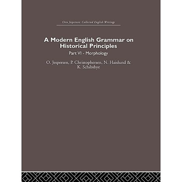 A Modern English Grammar on Historical Principles, Otto Jespersen, Paul Christophersen, Niels Haislund, Knud Schibsbye