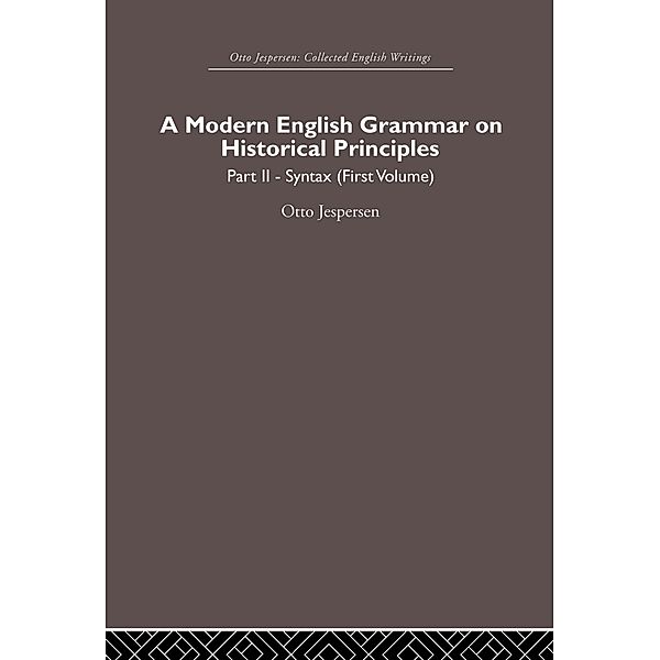 A Modern English Grammar on Historical Principles, Otto Jespersen