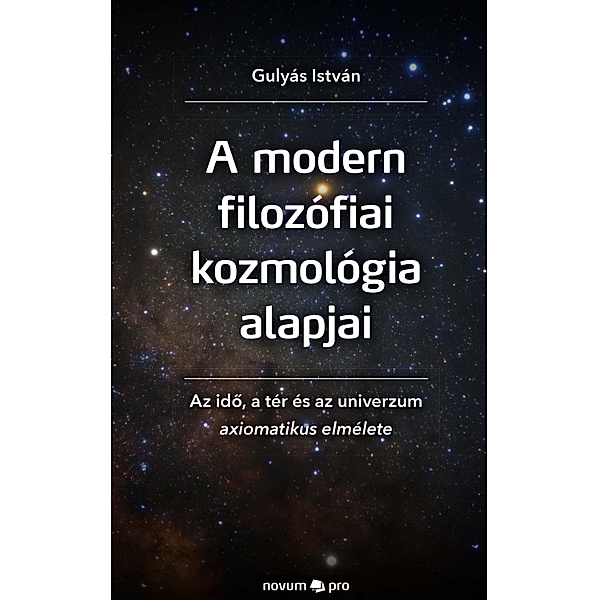 A modern filozófiai kozmológia alapjai, Gulyás István