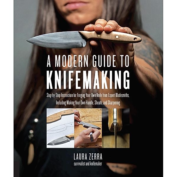A Modern Guide to Knifemaking, Laura Zerra