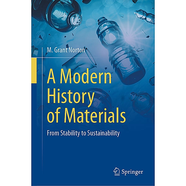 A Modern History of Materials, M. Grant Norton