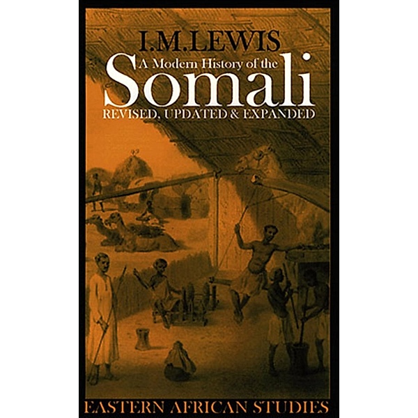 A Modern History of the Somali / Eastern African Studies, I. M. Lewis