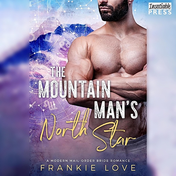 A Modern Mail-Order Bride Romance - 3 - The Mountain Man's North Star, Frankie Love