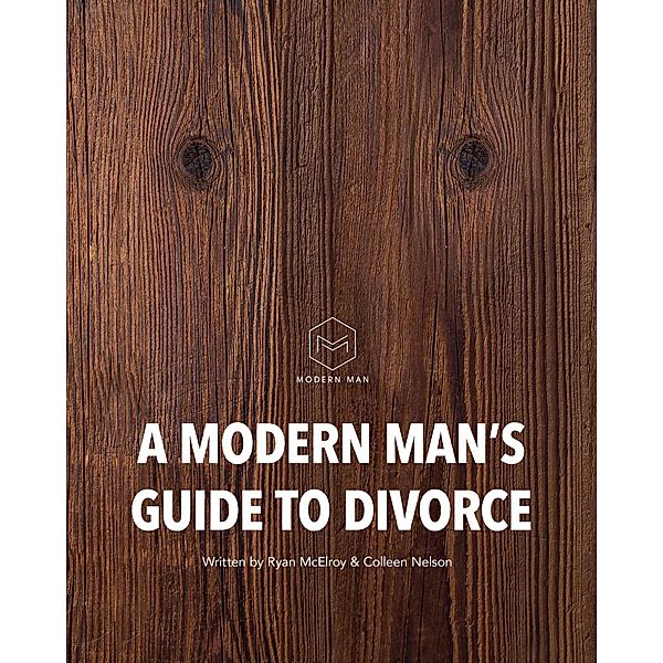 A Modern Man's Guide to Divorce, Colleen Nelson