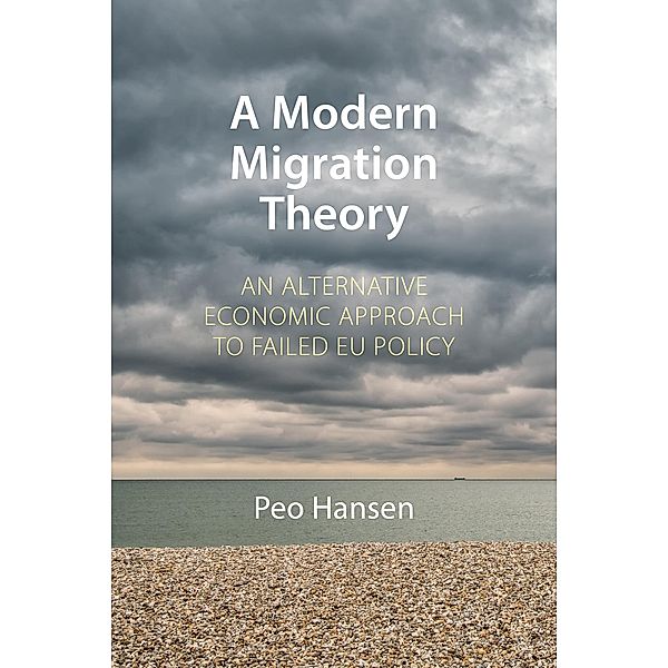 A Modern Migration Theory / Comparative Political Economy, Peo Hansen