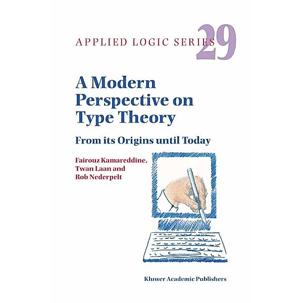 A Modern Perspective on Type Theory / Applied Logic Series Bd.29, F. D. Kamareddine, T. Laan, Rob Nederpelt